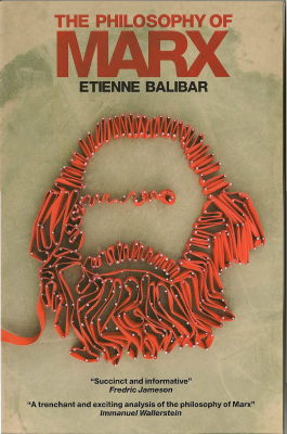Étienne_Balibar_The Philosophy_of_Marx[@philosophic_books].pdf